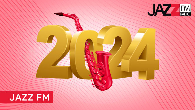 2024 – the Year of Jazz and Jazz FM!