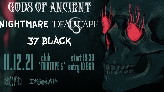 Концерт на Gods Of Ancient, Nightmare, Nightmare и 37 Black на 11-и декември