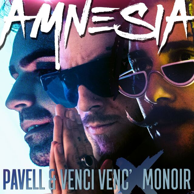 Pavell & Venci Venc’ влизат в колаборация с Monoir за "Amnesia"