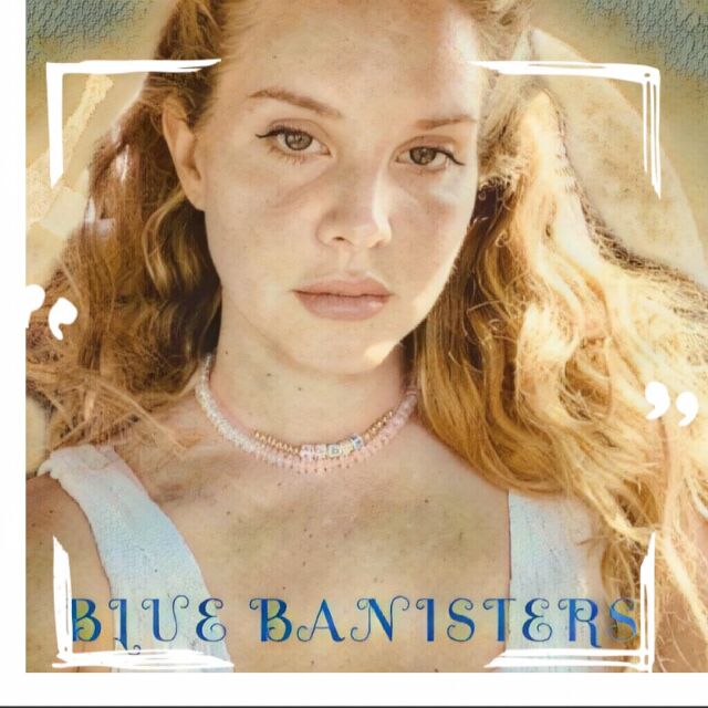 Садкор кралицата Лана Дел Рей обяви нов албум: "Blue Banisters"