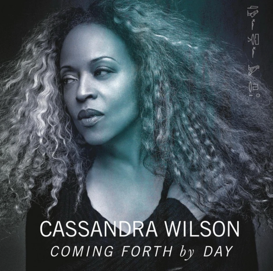 Дръзки и поетични версии на песните на Били Холидей в посветения й от Касандра Уилсън импресионистичен албум Coming Forth by Day