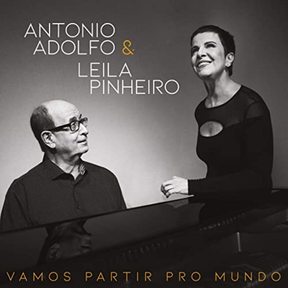 Поп шлагери от преди половин век в брилянтните джаз версии на автора Антонио Адолфо и певицата и пианистка Лейла Пинейро слушаме във Vamos partir pro mundo
