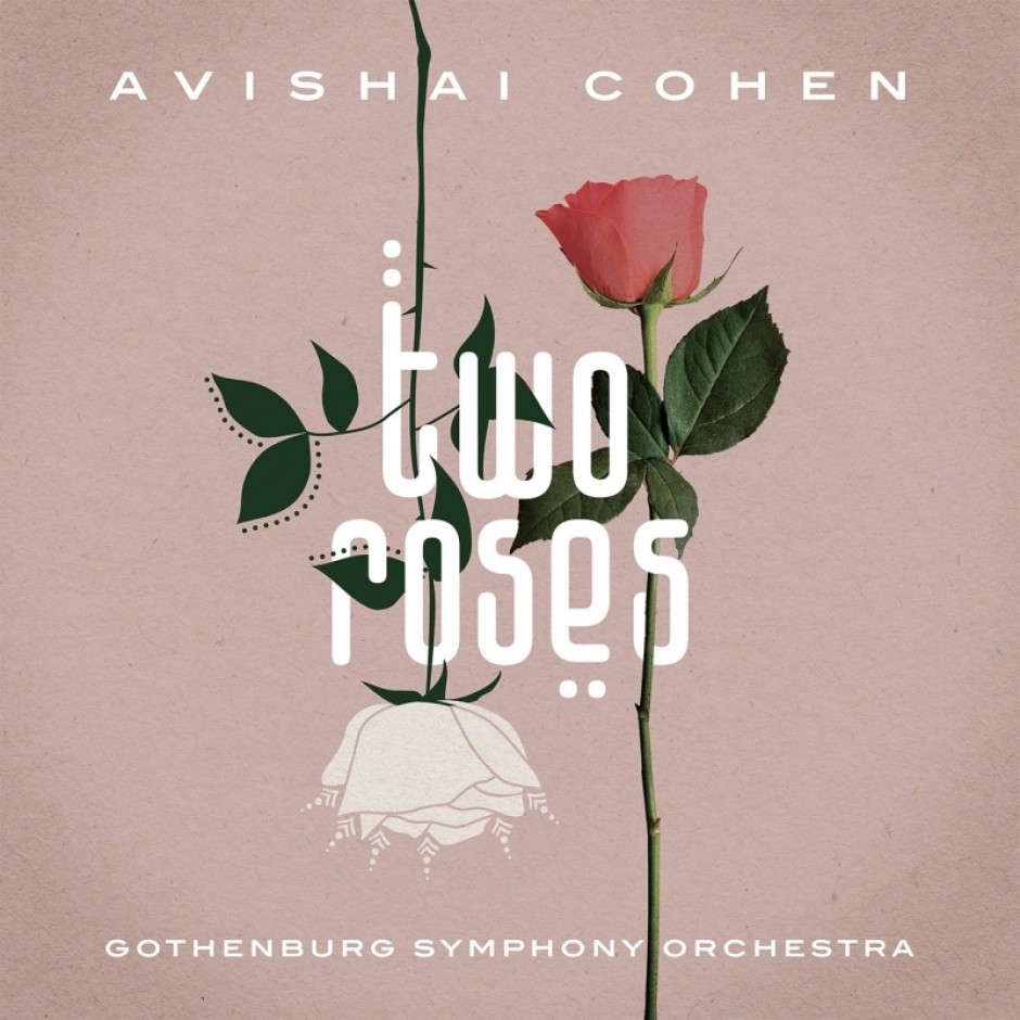 Two Roses - сбъдната мечта на Авишай Коен, осъществена с джаз трио и симфоничен оркестър