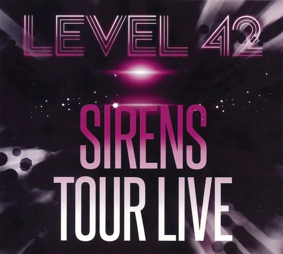 „Левъл 42“ знаят как да ни направят щастливи и го постигат с новия си концертен албум Sirens Tour Live