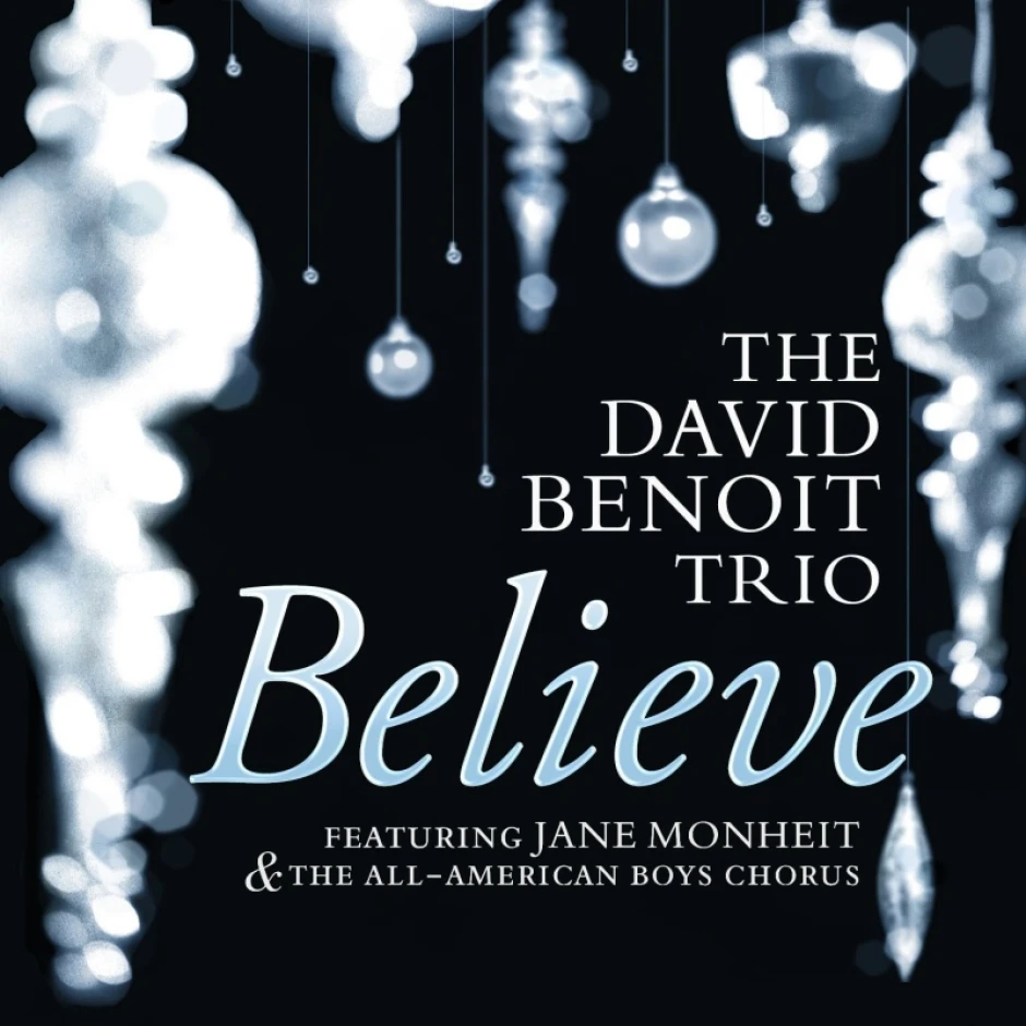 Вълнуваща среща между няколко поколения музиканти в коледния албум Believe на Дейвид Беноа и Джейн Монхайт