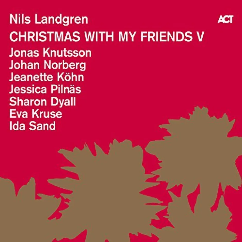 За важните неща в живота: Christmas With My Friends V на Нилс Ландгрен