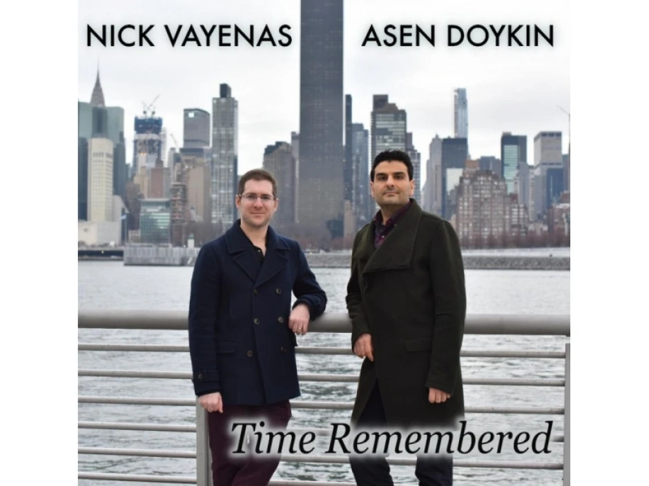 Time Remembered на Асен Дойкин и Ник Вайенас – музика, която има силата да спира времето и да създава спомени