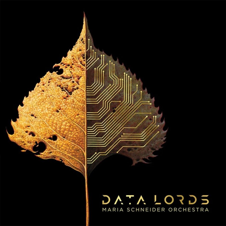 Data Lords на Maria Schneider Orchestra - музикален портрет на реалността, в която живеем