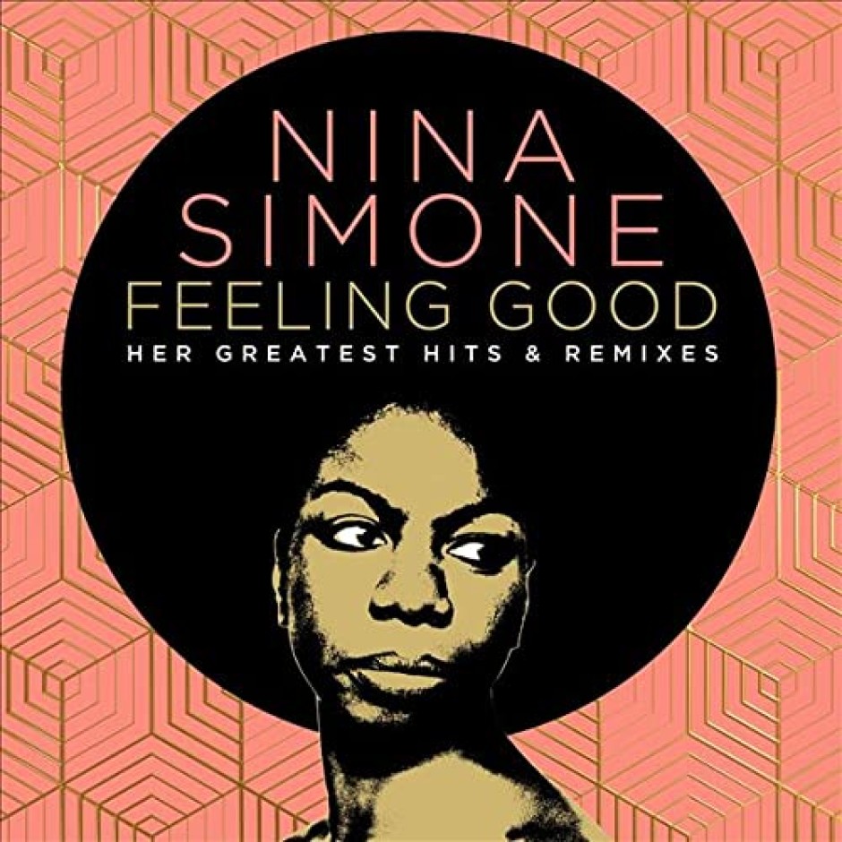 Нина Симон като вселена от възможности в новата колекция Feeling Good: Her Greatest Hits & Remixes