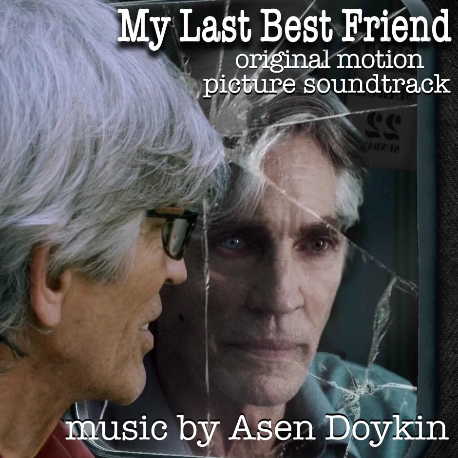 Асен Дойкин създаде саундтрака на новия филм с Ерик Робъртс My Last Best Friend