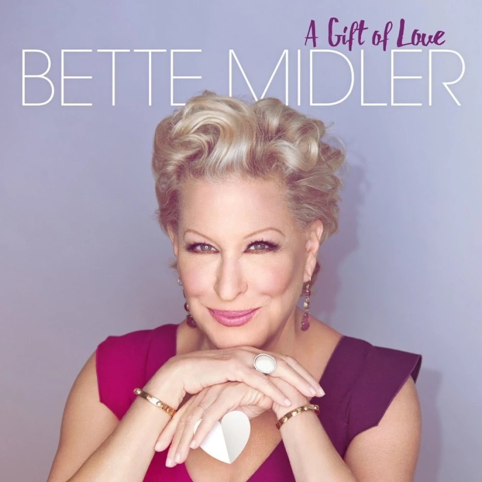 Наистина Божествената Мис Ем: Бет Мидлър в цялата й нежност и доброта в албума A Gift of Love