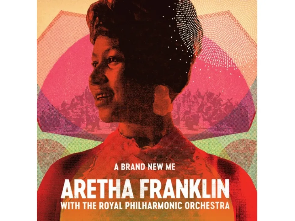 Хитовете на Арита Франклин в нова светлина: в A Brand New Me гласът й от оригиналните сесии сияе в аранжименти на Кралския филхармоничен оркестър
