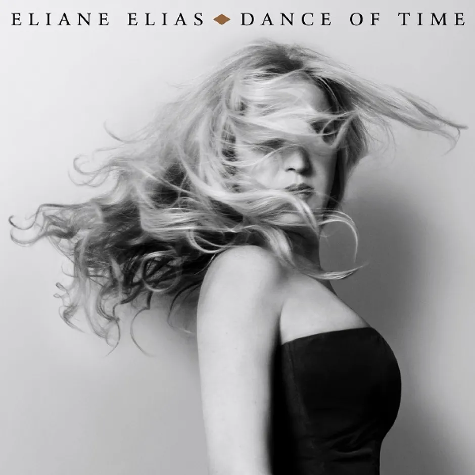 Елиане Елиас в Dance of Time – желание за радост и красота, което се сбъдва от първото слушане