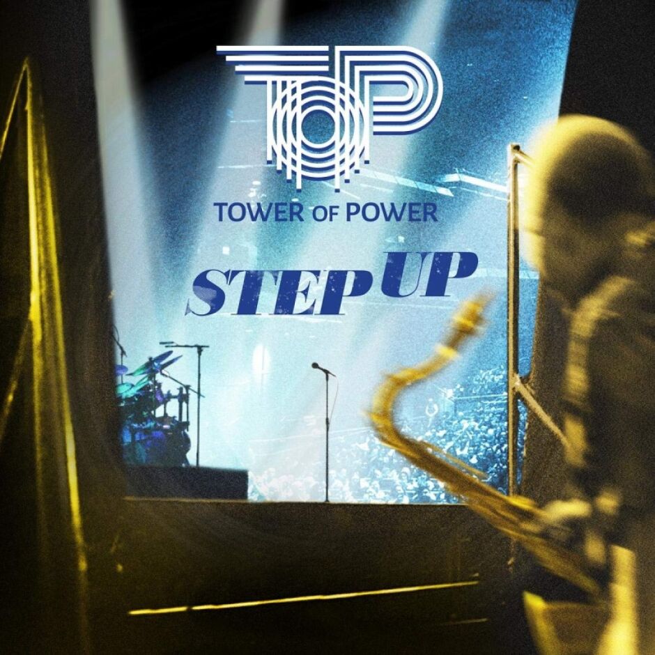 Tower of Power с втори албум от 50-ата си годишнина. Step Up призовава: „Давай по-бързо напред! Не се отказвай, каквото и да става!“