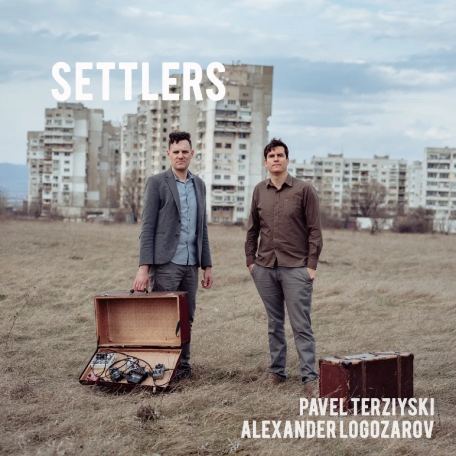 Павел Терзийски и Александър Логозаров са заедно в албума Settlers: „Имахме страхотната възможност и отговорност да направим всичко, за което сме мечтали. Моментът бе сега.“