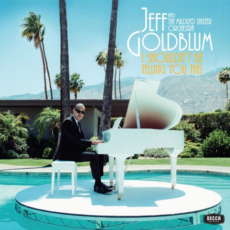 Холивудската звезда Джеф Голдблум с втори джаз албум - I Shouldn't Be Telling You This