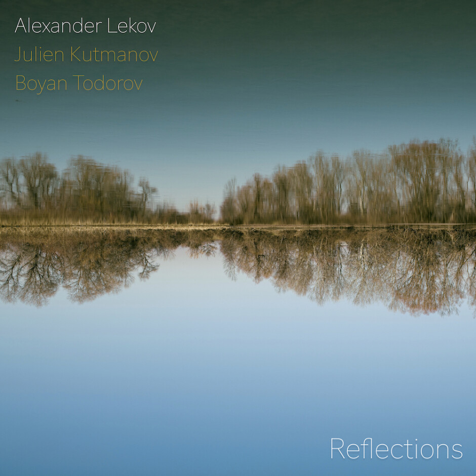Александър Леков свири на класическа китара и гледа на живота от светлата му страна в албума Reflections на своето трио