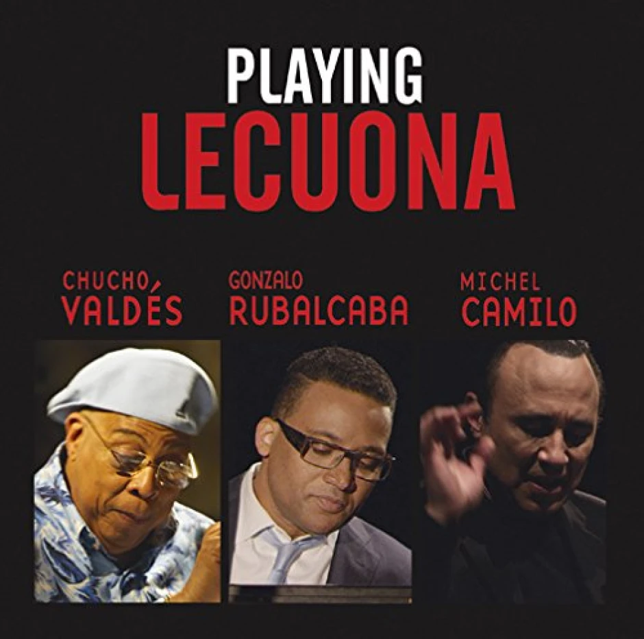 Мишел Камило, Чучо Валдес и Гонзало Рубалкаба виртуозно свирят екзотичните и драматични творби на Ернесто Лекуона в Playing Lecuona