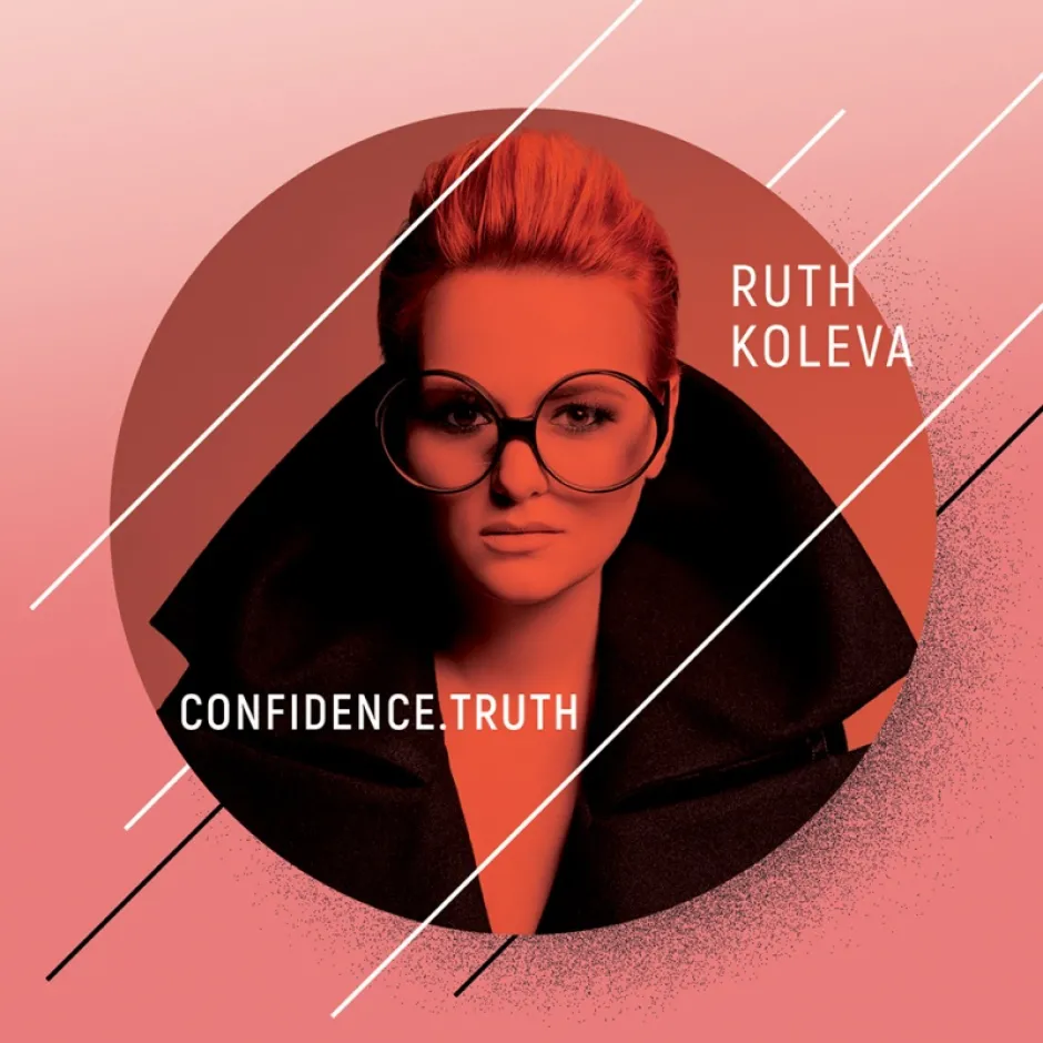 Confidence. Truth на Рут Колева – албум, роден по пътя на израстването й като артист и човек