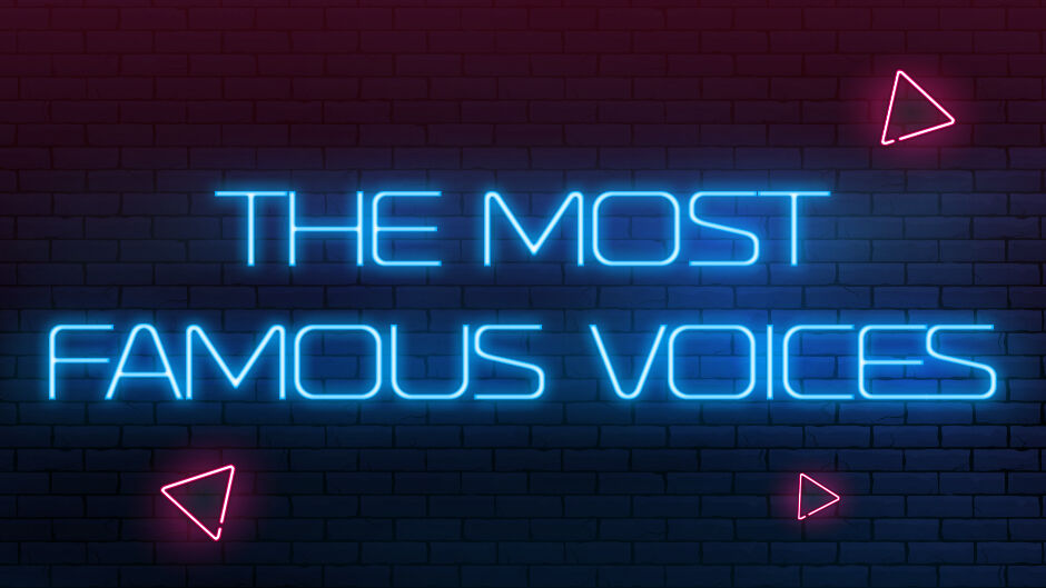 The Most Famous Voices