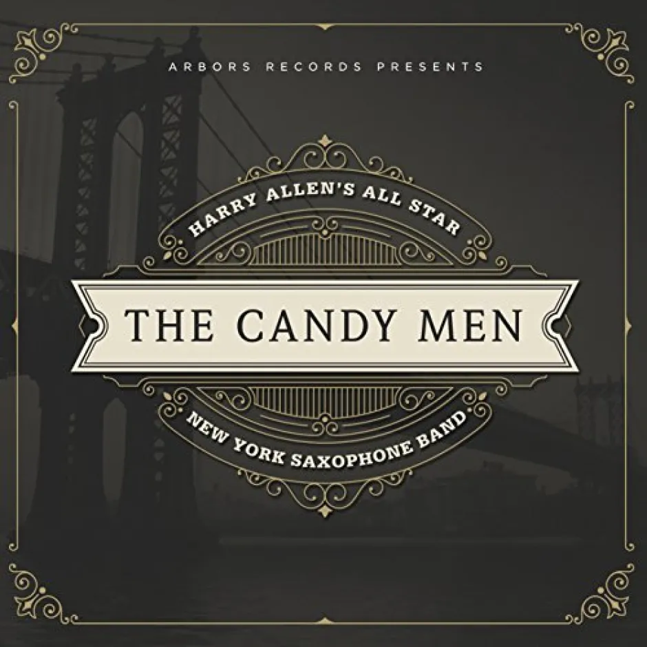 The Candy Men на водения от Хари Алън All Star New York Saxophone Band – с една дума: „Суинг!“