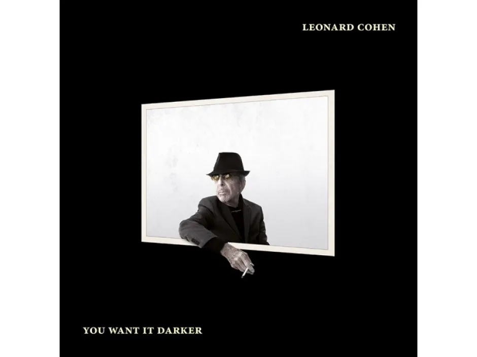 Новият албум на Ленард Коен You Want It Darker – „безкомпромисен, настоятелен“