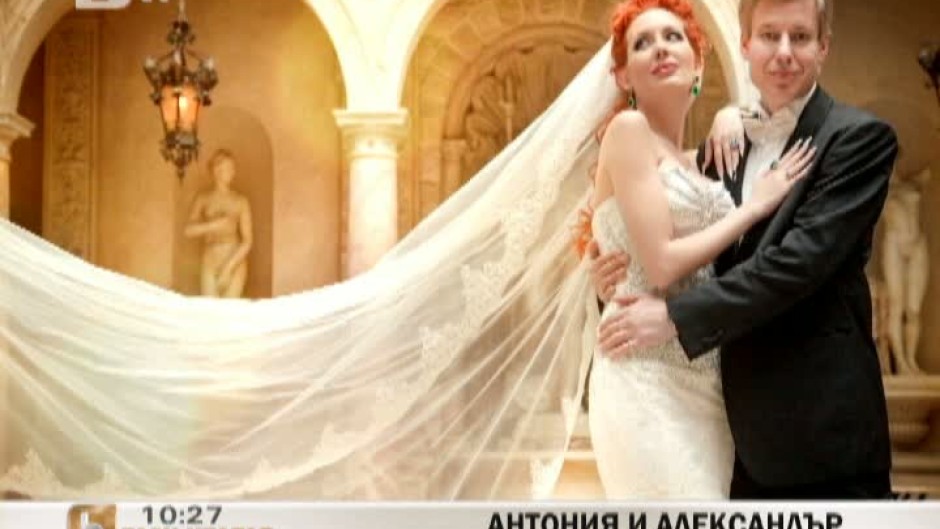 Антония Петрова: Съгласих се за брак, защото знам, че той ме обича повече от самия себе си
