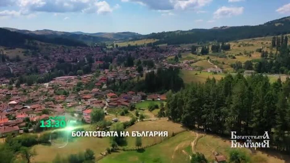 Тази седмица в "Богатствата на България": Копривщица