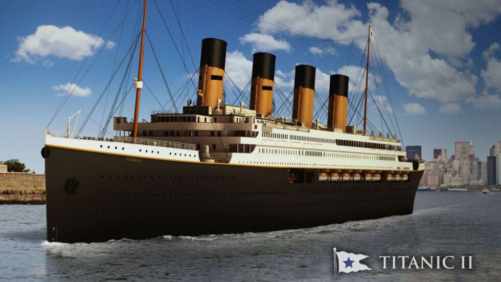 “Титаник II” ще отплава през 2022 г., този път с достатъчно спасителни лодки