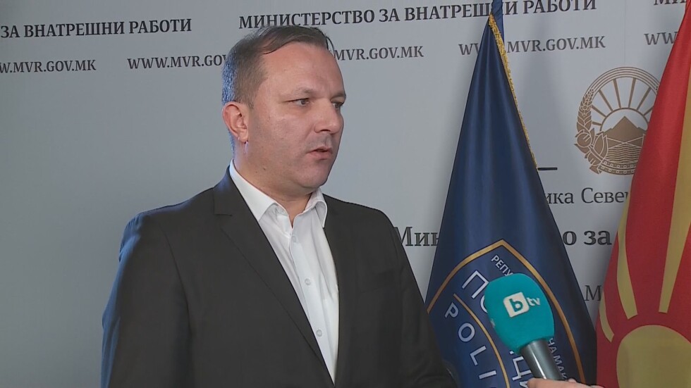Македонският вътрешен министър пред bTV: Информациите за туби с гориво в автобуса са спекулации